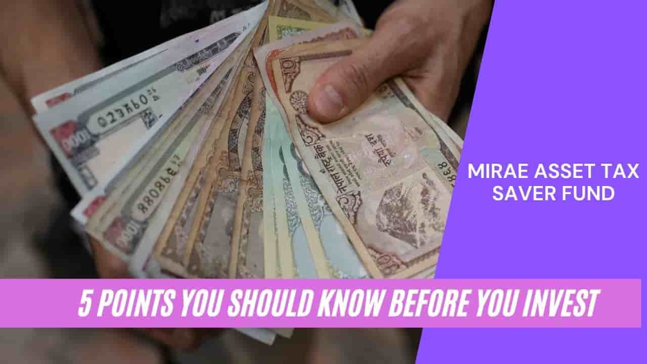 5 Most Important Points Before Mirae Asset Tax Savings Fund