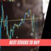 Best stocks to buy today